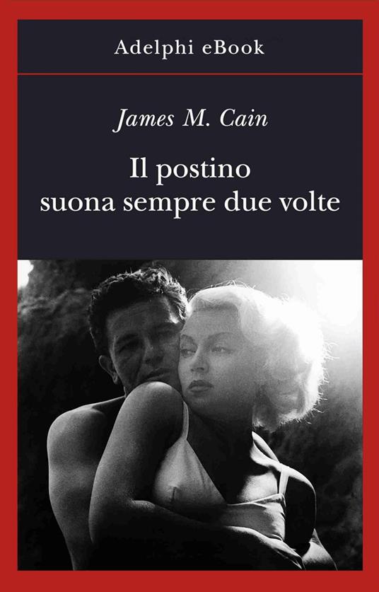 Il postino suona sempre due volte - James M. Cain,F. Salvatorelli - ebook