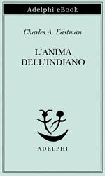 L' anima dell'indiano. Un'interpretazione