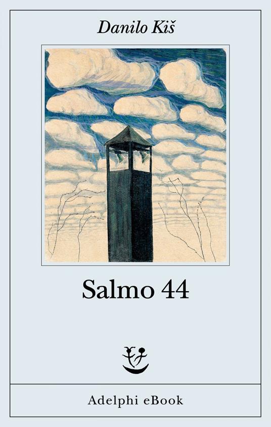 Salmo 44 - Danilo Kis,Manuela Orazi - ebook