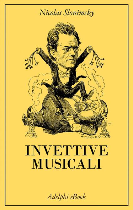 Invettive musicali - Nicolas Slonimsky,Carlo Boccadoro - ebook