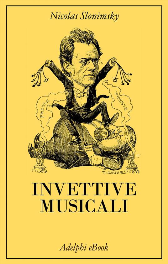 Invettive musicali - Nicolas Slonimsky,Carlo Boccadoro - ebook
