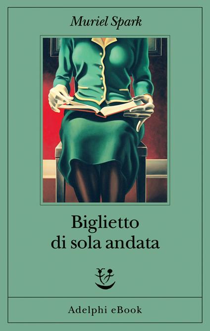 Biglietto di sola andata - Muriel Spark,Monica Pareschi - ebook