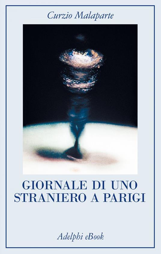 Giornale di uno straniero a Parigi - Curzio Malaparte - ebook