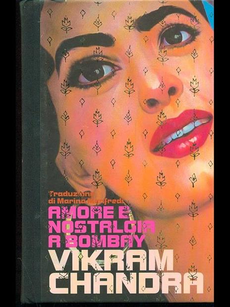 Amore e nostalgia a Bombay - Vikram Chandra - 4