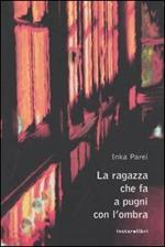 La ragazza che fa a pugni con l'ombra