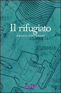 Il rifugiato - Arnon Grunberg - copertina