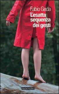 L'esatta sequenza dei gesti - Fabio Geda - copertina