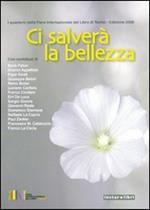 Ci salverà la bellezza