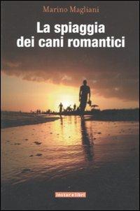 La spiaggia dei cani romantici - Marino Magliani - copertina