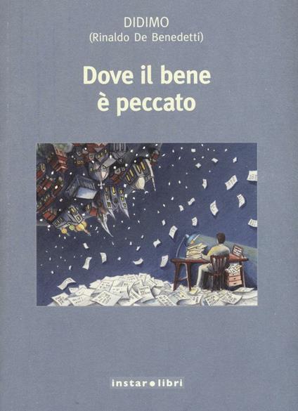 Dove il bene è peccato - Rinaldo De Benedetti - copertina
