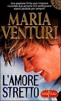 L' amore stretto - Maria Venturi - copertina