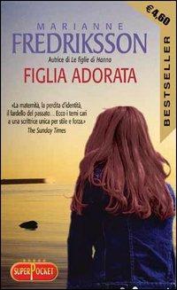 Figlia adorata - Marianne Fredriksson - copertina