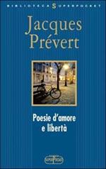 Poesie d'amore e libertà. Testo francese a fronte