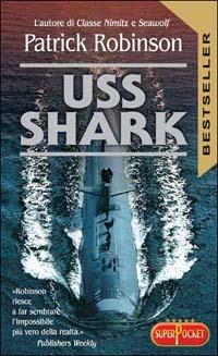 Uss Shark - Patrick Robinson - copertina