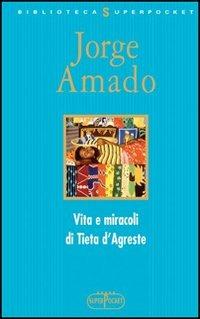 Vita e miracoli di Tieta D'Agreste - Jorge Amado - copertina