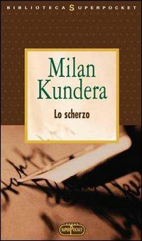 Lo scherzo - Milan Kundera - copertina