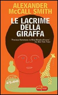 Le lacrime della giraffa - Alexander McCall Smith - copertina