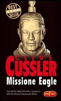 Missione Eagle - Clive Cussler - copertina
