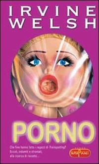 Porno - Irvine Welsh - copertina