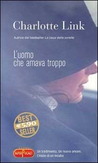 L' uomo che amava troppo - Charlotte Link - copertina