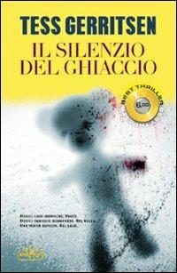 Il silenzio del ghiaccio - Tess Gerritsen - copertina