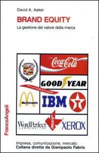 Brand equity. La gestione del valore della marca - David A. Aaker - copertina
