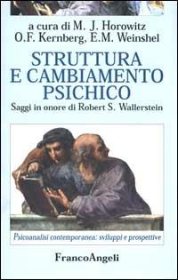 Struttura e cambiamento psichico. Saggi in onore di Robert S. Wallerstein - copertina