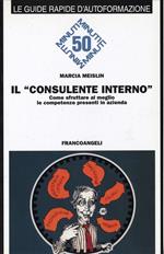 Il consulente interno. Come sfruttare al meglio le competenze presenti in azienda