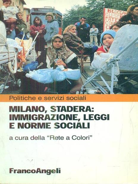 Milano, Stadera: immigrazione, leggi e norme sociali - 2