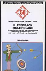 Il feedback multipolare. Un catalizzatore a 360 gradi del cambiamento individuale e organizzativo per accrescere efficienza e professionalità