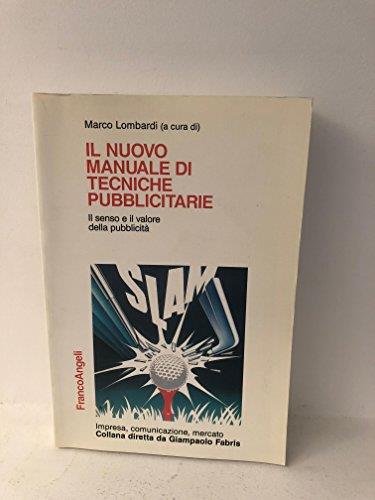 Manuale di tecniche pubblicitarie. Il senso e il valore della pubblicità