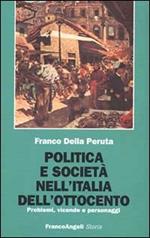 Politica e società nell'Italia dell'Ottocento. Problemi, vicende e personaggi