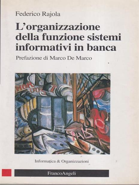 L' organizzazione della funzione sistemi informativi in banca - Federico Rajola - 3