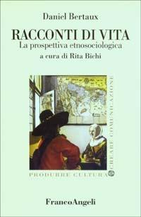 Racconti di vita. La prospettiva etnosociologica - Daniel Bertaux - copertina