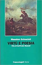 Virtù e poesia. Vita di Goffredo Mameli