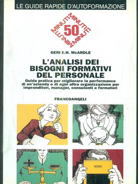 L' analisi dei bisogni formativi del personale. Guida pratica per migliorare la performance di un'azienda e di ogni altra organizzazione... - Geri E. McArdle - 3