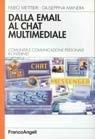 Libro Dalla email al chat multimediale. Comunità e comunicazione personale in Internet Fabio Metitieri , Giuseppina Manera