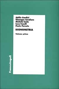 Econometria. Vol. 1 - Giuseppe Cavaliere,Michele Costa,Luca Fanelli - copertina