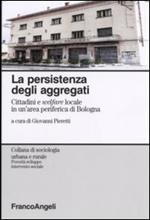 La persistenza degli aggregati. Cittadini e welfare locale in un'area periferica di Bologna