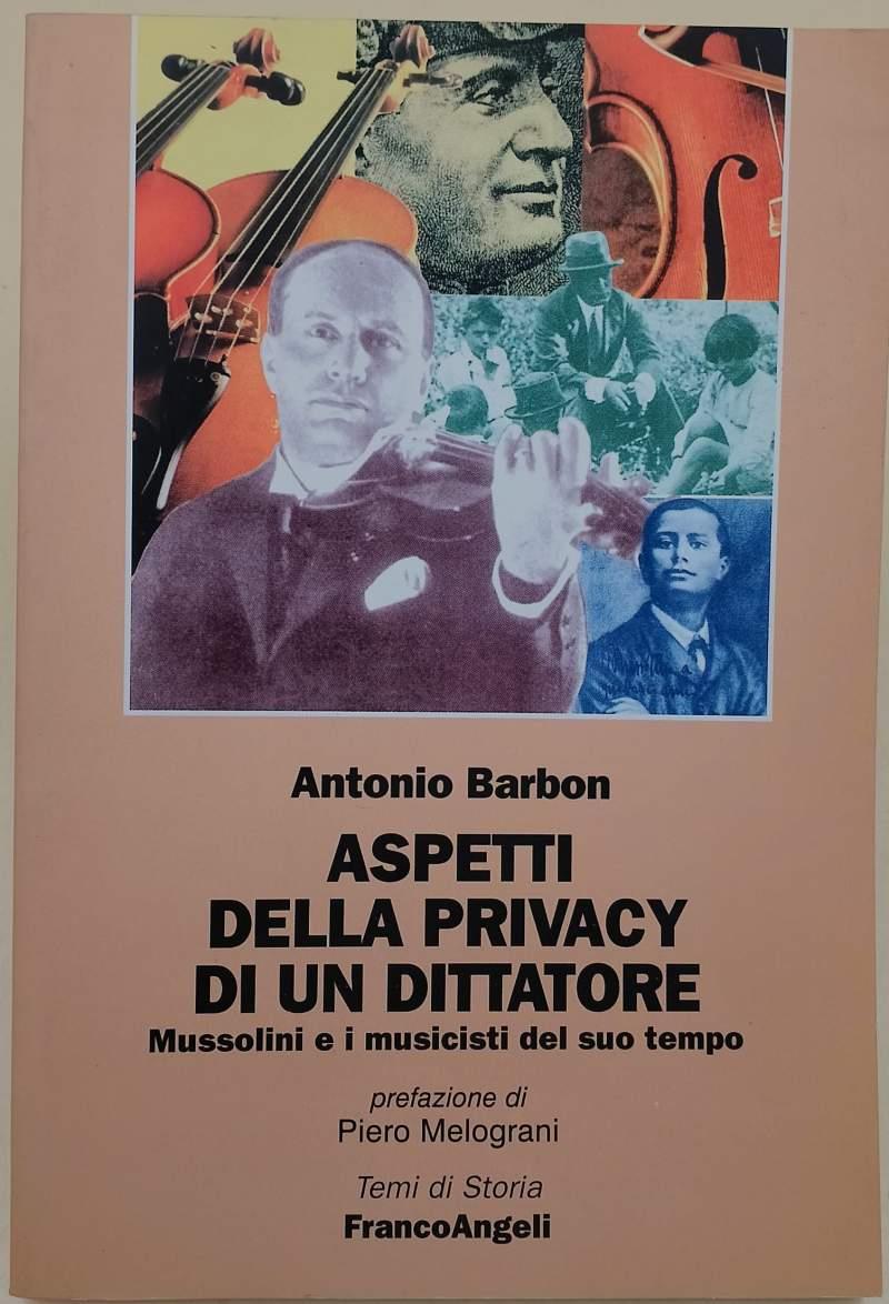 Aspetti della privacy di un dittatore. Mussolini e i musicisti del suo tempo
