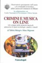 Crimini e musica on line. Gli sviluppi della pirateria musicale attraverso le nuove tecnologie: analisi e rimedi