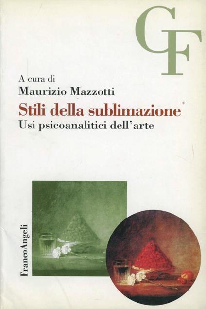 Stili della sublimazione. Usi psicoanalitici dell'arte - copertina