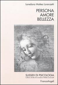 Persona amore bellezza - Loredano Matteo Lorenzetti - copertina
