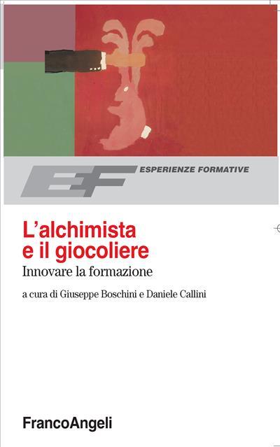 L' alchimista e il giocoliere. Innovare la formazione - copertina