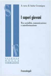 I saperi giovani. Tra socialità, comunicazione e autoformazione - copertina