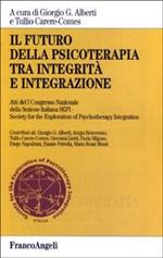Il futuro della psicoterapia tra integrità e integrazione