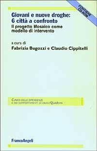 Giovani e nuove droghe: sei città a confronto. Il progetto Mosaico come modello d'intervento. Con CD-ROM - copertina