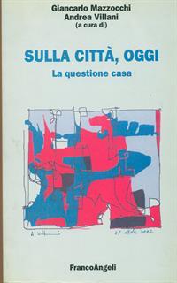 Sulla città, oggi. La questione casa