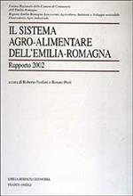 Il sistema agro-alimentare dell'Emilia Romagna. Rapporto 2002