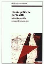 Piani e politiche per la città. Metodi e pratiche